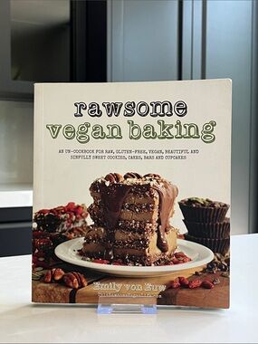 Rawsome Vegan Baking by Emily von Euw. Gluten Free, Dairy Free, Raw Vegan.
